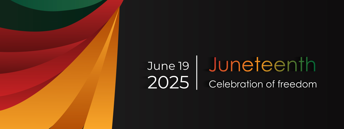 Juneteenth Holiday - Offices Closed